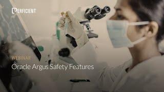 Oracle Argus Safety Features