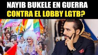 Nayib Bukele ESTÁ EN GUERRA  con la comunidad LGTBIQ?