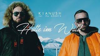 Kianush ft. PA Sports - Hütte im Wald (prod. by Sizzy)