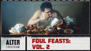 The ALTER Files "Foul Feasts Vol 2" | ALTER Livestream