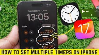 How to Set Multiple Timers in iOS 17 on any iPhone