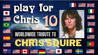 Play For Chris 10 - Worldwide tribute to Chris Squire