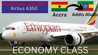 Trip Report | Accra to Addis Ababa |  Ethiopian Airlines ( Economy class ) Airbus A350