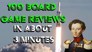 100 board games reviewed in about 3 minutes