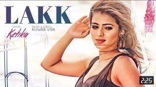 Ketika: Lakk Song (Full video) Kuwar virk || Latest Punjabi video song || saad mansuri official