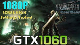 GTX 1060 ~ Final Fantasy 7 Remake PC Open World Performance Test | 1080p LOW and HIGH Settings