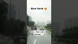 Rain Drive  #SafarKeSathi #ghumakkad  #kunal #travel #trending #trend #viral #viralvideo #new