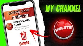 Delete My Channel  Professional Gamer ?