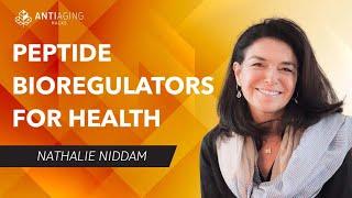 How Peptide Bioregulators Can Help You Heal Specific Tissues, Organs and Systems: Nathalie Niddam