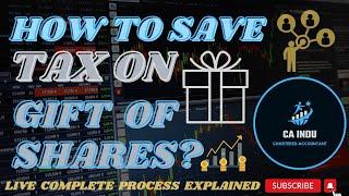 How to save tax on gift of Shares | Tax on Gifting Stocks | Gift Stocks | How to Gift Stocks?