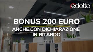 Bonus 200 euro anche se la dichiarazione del lavoratore è tardiva