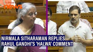 FM Sitharaman replies to Rahul Gandhi's 'halwa' ceremony comment in Lok Sabha