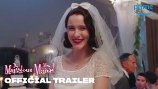 The Marvelous Mrs. Maisel - Official Trailer | Prime Video