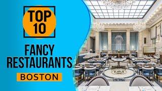 Top 10 Best Fancy Restaurants in Boston