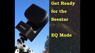 Get Ready for the Seestar EQ Mode