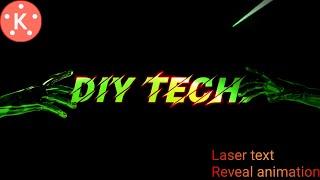 Laser text Reveal animation intro in Kinemaster|| Kinemaster Toturial || Laser animation logo.