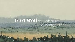 Karl Wolf. Naturerfahrung und Nachtgestalten | Trailer