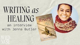 Finding Truth In Storytelling || A Journey Through Writing And Healing With Jenna Butler