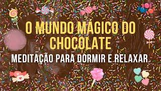 O Mundo Mágico do Chocolate: Meditação Guiada ESPECIAL PÁSCOA