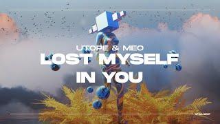 Utope & Meo - Lost Myself In You