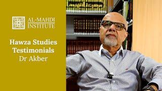 Hawza Studies Improved My Ethical View - Dr Akber - Al Mahdi Institute