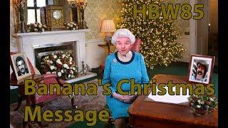 HBW85 - Banana's Christmas Message