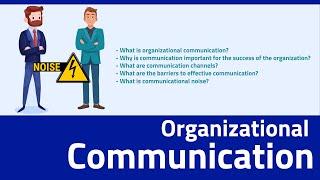 Introduction to Organizational communication: Important concepts