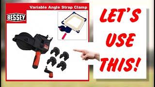 How To Use The Bessey Variable Angle Strap Clamp