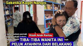 Momen Mengharukan Saat Anak Rantau Pulang Kampung  Kasih Kejutan Tiba-tiba Pulang Peluk Ayahnya