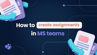 HOW TO: Create a basic assignment in Microsoft Teams | Education