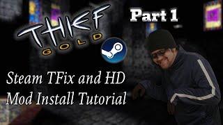 Thief Gold -- Steam TFix and HD Texture Mod Tutorial -- And the game Tutorial Pt.1