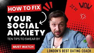 How to Fix Your Social Anxiety