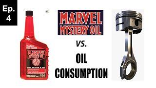Will Marvel Mystery Oil reduce oil consumption? | Oil BurningExperiments | Episode 4