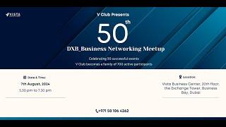 V CLUB 50th EVENT LIVE STREAM | VISTA CORPORATE GROUP | V CLUB | DUBAI