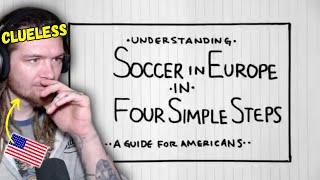 American Reacts to Understanding European Soccer in Four Simple Steps: A Guide For Americans