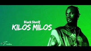 Black Sherif - Kilos Milos (Official Lyrics Video)