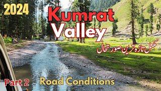 Kumrat Road 2024 | Thal to kumrat road | Kumrat Valley