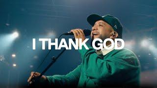 I Thank God - Bethel Music, Edward Rivera