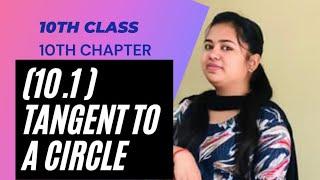 10th class 10.1 CIRCLE (TANGENT TO THE CIRCLE)