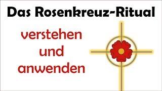 Das Rosenkreuzritual – wie Du einen Raum effizient harmonisierst und schützt [Praktische Qabbalah]