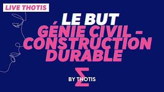 Le BUT Génie civil - Construction durable (matières & débouchés...) - Thotis