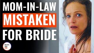 Mom-In-Law Mistaken For Bride | @DramatizeMe