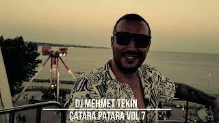 Dj Mehmet Tekin - Çatara Patara - Set Vol - 7