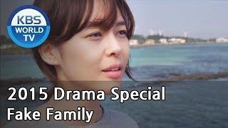 Fake Family | 짝퉁 패밀리 [2015 Drama  Special / ENG / 2015.10.24]