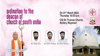 Ordination to the Deacon of Church of South India l Diocese of Malabar / 21.03.2024