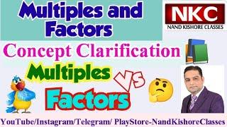 What are Multiples & Factors | Difference between Multiples & Factors | Concept clarification