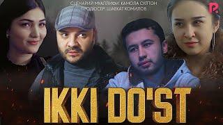 Ikki do'st (o'zbek film) | Икки дуст (узбекфильм) 2021