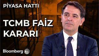 Piyasa Hattı - TCMB Faiz Kararı | 17 Ekim 2024