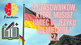 5 czasowników, które musisz umieć w języku niemieckim ! CZ1