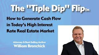 Bill Bronchick Explains the "Triple Dip Flip"TM